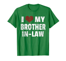 Load image into Gallery viewer, I Love My Brother In Law T-Shirt I Heart Funny Gift
