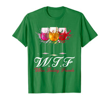 Load image into Gallery viewer, Wtf Wine Tasting Friends T-shirt Drinking Gift
