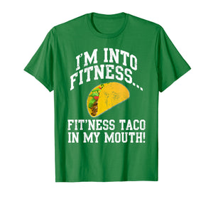 Funny Taco in My Mouth Gym Sarcastic Fitness Taco Tuesday T-Shirt