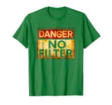 Load image into Gallery viewer, Danger No Filter Warning Sign T-Shirt
