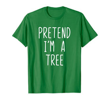 Load image into Gallery viewer, Pretend I'm A Tree Costume Halloween Funny T-Shirt
