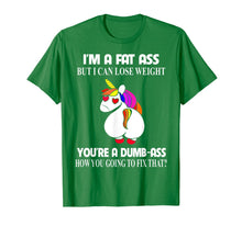 Load image into Gallery viewer, I&#39;m A Fat Ass But I Can Lose Weight Unicorn Gift Boy Girl T-Shirt-1069002
