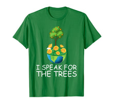 Load image into Gallery viewer, I Speak for the Trees Funny Earth Day 2020 50th anniversary T-Shirt-2240427
