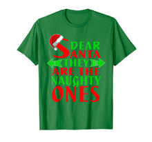Load image into Gallery viewer, Dear Santa They Are Naughty Ones Christmas Funny T-Shirt
