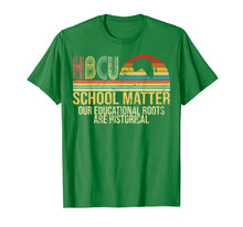 Load image into Gallery viewer, HBCU School Matter Our Educational Roots Are Historical Gift T-Shirt-3448158
