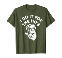 Load image into Gallery viewer, I Do It for the Ho&#39;s Christmas Costume Santa Claus Cute Gift T-Shirt
