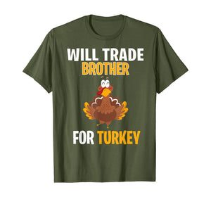Will Trade Brother For Turkey Funny Thanksgiving Gift Kids T-Shirt