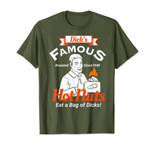 Load image into Gallery viewer, Dicks Famous Hot Nuts Eat a Bag of Dicks - Funny Adult Humor T-Shirt
