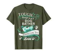 Load image into Gallery viewer, Tough Dog-Bather Funny Inspirational Quote T-Shirt-2489482
