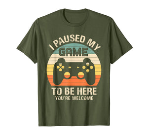 i paused my game to be here you're welcome for boy men youth T-Shirt