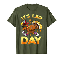Load image into Gallery viewer, Its Leg Day Funny Exercise Workout Thanksgiving Turkey T-Shirt
