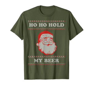 Ugly Christmas Santa, Ho Ho Hold My Beer T-Shirt
