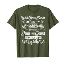 Load image into Gallery viewer, Wash Your Hands And Say Your Prayers Jesus Is Everywhere T-Shirt-443746
