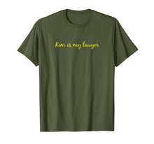 Load image into Gallery viewer, Kim is my Lawyer Shirt, Kim Shirt, Lawyer Shirt T-Shirt
