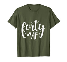 Load image into Gallery viewer, Forty AF 40 Year Old Shirt 40th Birthday Gift Idea For Women
