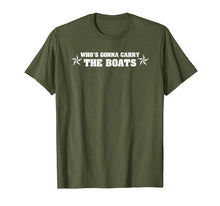 Load image into Gallery viewer, Who's gonna carry the boats! Goggins Military Motivation
