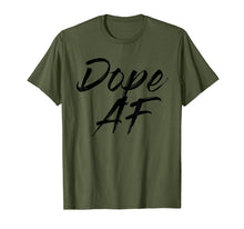 Load image into Gallery viewer, Dope AF Tshirts

