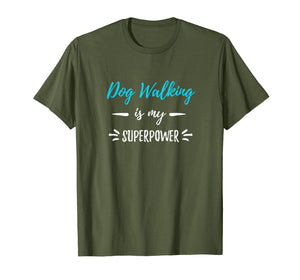 Dog Walking Is My Superpower T-Shirt Funny Dog Walker Gift