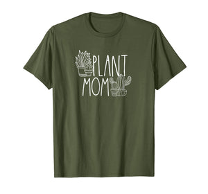 Cute Plant Mom T Shirt - Plant Lover Shirt