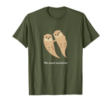 Load image into Gallery viewer, We Need Eachotter T-shirt with Two Cute Otters
