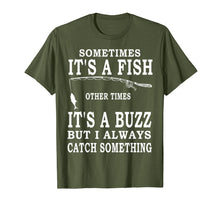 Load image into Gallery viewer, Funny Fishing Shirt Sometimes It's A Fish Fishing T-shirt
