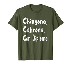 Chingona Cabrona Con Diploma T-shirt