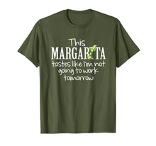 Load image into Gallery viewer, Margarita Tastes Like Im Not Going to Work Tomorrow T-Shirt
