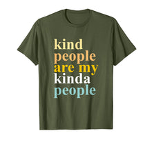 Load image into Gallery viewer, KIND PEOPLE ARE MY KINDA PEOPLE SHIRT
