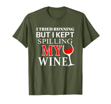Load image into Gallery viewer, I tried Running but I Kept Spilling My Wine | funny t-shirt
