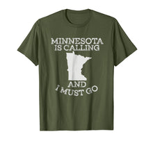 Load image into Gallery viewer, Minnesota Is Calling And I Must Go T-Shirt

