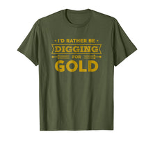Load image into Gallery viewer, Gold Miner Digger Prospecting Treasure Hunting Shirt
