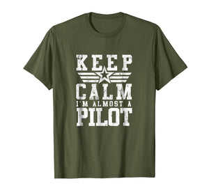 KEEP CALM IM ALMOST A PILOT Shirt Funny Flight School Tee