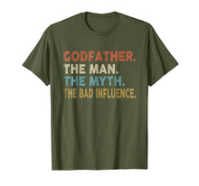Load image into Gallery viewer, Godfather The Man The Myth The Bad Influence Shirt
