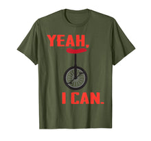 Load image into Gallery viewer, Funny Unicycling Shirt - Yeah I Can
