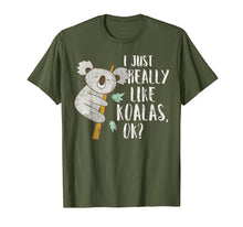 Load image into Gallery viewer, I Just Really Like Koalas OK? - Funny Koala T-shirt
