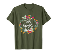 Load image into Gallery viewer, Always Stay Humble And Kind T-Shirt
