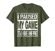 Load image into Gallery viewer, I paused my game to be here t shirt
