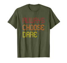 Load image into Gallery viewer, Cool Back to School Shirt Always Choose Dare Funny Tee
