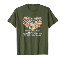 Load image into Gallery viewer, I&#39;m a Dogaholic on the road to get more dogs T-shirt
