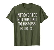 Load image into Gallery viewer, Introverted But Willing To Discuss Plants T-Shirt

