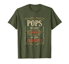 Load image into Gallery viewer, Pops Because Grandfather Is For Old Guys Fathers Day Shirt
