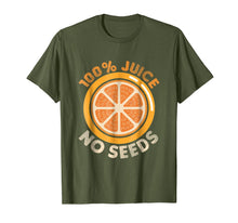 Load image into Gallery viewer, Funny Vasectomy TShirt 100% Juice No Seeds Shirt Mens Gift
