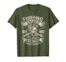 Load image into Gallery viewer, Fishing Solves Most Of My Problems T shirt Hunting Hunter
