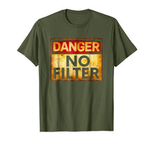 Load image into Gallery viewer, Danger No Filter Warning Sign T-Shirt
