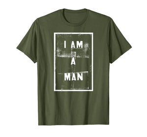 I Am A Man - Black History Pride Civil Rights Sign T-Shirt-4063632