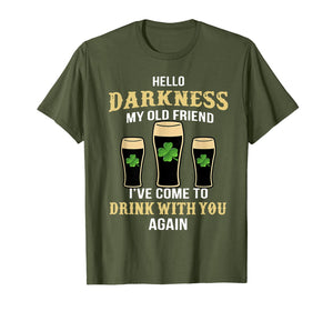 Hello Darkness My Old Friend I've Come To Drink With You T-Shirt-159568