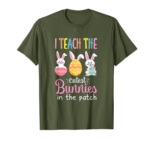I Teach the Cutest Bunnies in the Patch Easter Teacher T-Shirt-633925