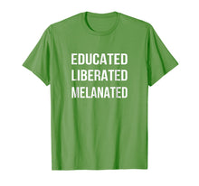 Load image into Gallery viewer, Educated Liberated Melanated T Shirt Black Pride
