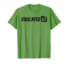 Load image into Gallery viewer, Educated Af Graduation T Shirt

