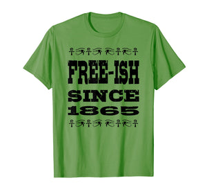 Free-ish Since 1865 Black Pride Hashtag Stay Woke T-Shirt
